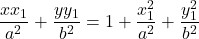 \[ \frac{x x_1}{a^2} + \frac{y y_1}{b^2} = 1 + \frac{x_1^2}{a^2} + \frac{y_1^2}{b^2} \]