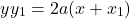 \[ yy_1 = 2a(x + x_1) \]