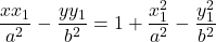 \[ \frac{x x_1}{a^2} - \frac{y y_1}{b^2} = 1 + \frac{x_1^2}{a^2} - \frac{y_1^2}{b^2} \]