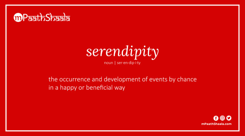 Serendipity means