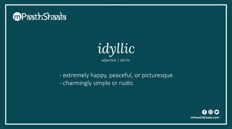 idyllic | Definition of idyllic - mPaathShaala